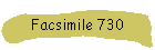 Facsimile 730