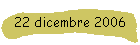 22 dicembre 2006