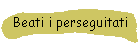 Beati i perseguitati