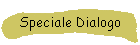 Speciale Dialogo