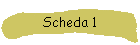 Scheda 1