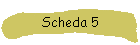 Scheda 5