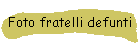 Foto fratelli defunti