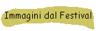 Immagini dal Festival