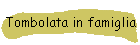 Tombolata in famiglia