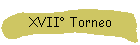 XVII Torneo