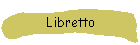 Libretto