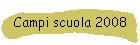 Campi scuola 2008