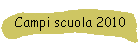 Campi scuola 2010