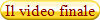 Il video finale