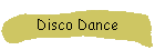 Disco Dance