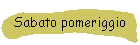 Sabato pomeriggio