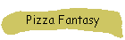 Pizza Fantasy