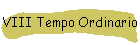 VIII Tempo Ordinario