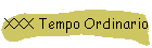 XXX Tempo Ordinario