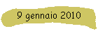 9 gennaio 2010