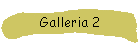 Galleria 2