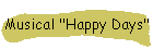 Musical "Happy Days"
