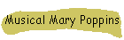 Musical Mary Poppins