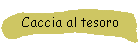 Caccia al tesoro