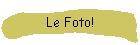 Le Foto!