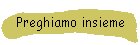 Preghiamo insieme